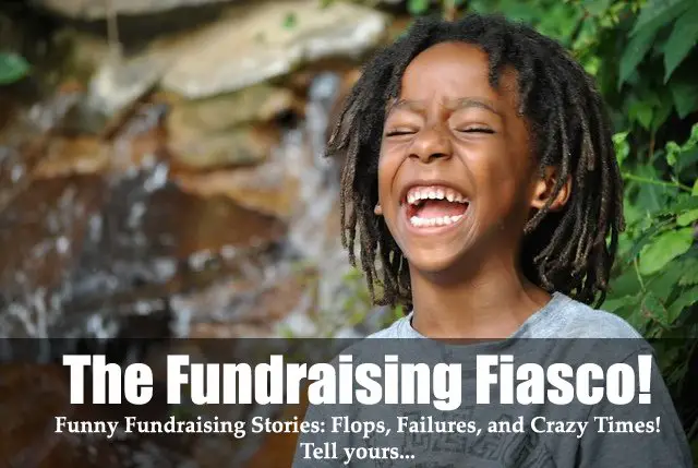 The Fundraising Fiasco is the place to tell all your funny fundraising stories! (Photo by CherieJoyful / Flickr)